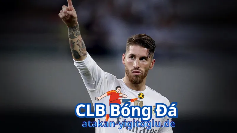 Giới thiệu về đội trưởng Sergio Ramos