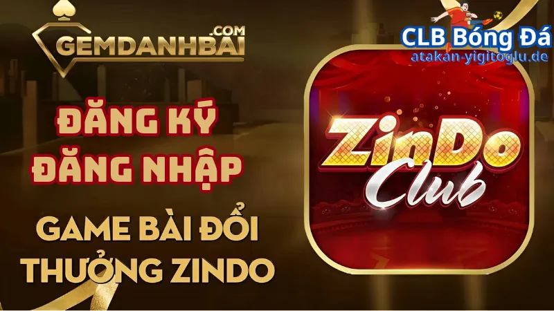 Hướng dẫn cách đăng ký, đăng nhập tại cổng game bài Zindo club 