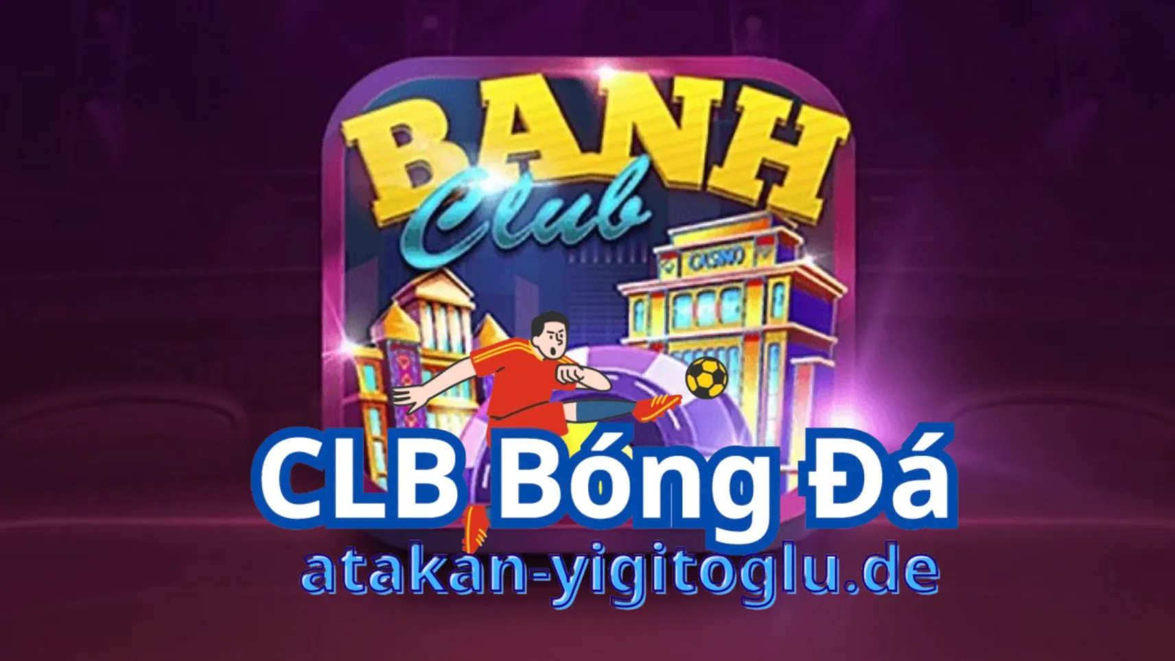 Đôi nét về cổng game bài đổi thưởng banh club 