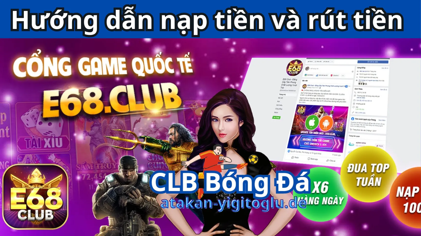 Hướng dẫn nạp/rút tiền tại cổng game bài đổi thưởng tiền thật E68 club 