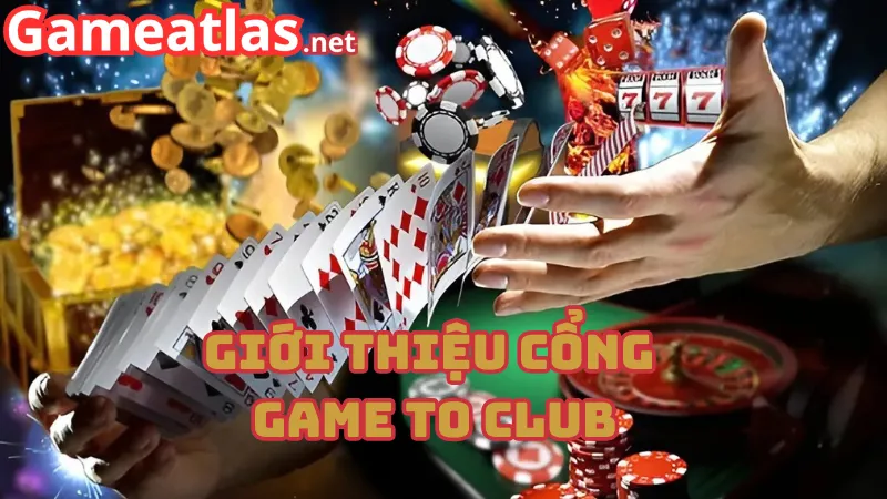 Cổng game bài đổi thưởng uy tín To Club 