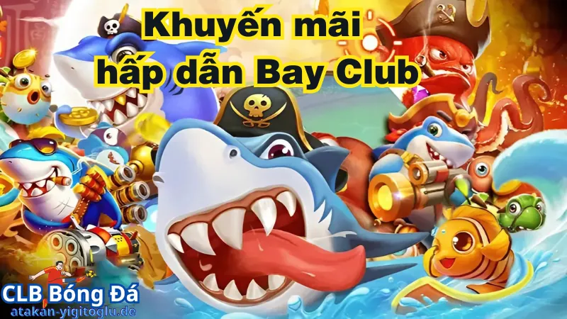 Những chương trình khuyến mãi hấp dẫn tại Bay Club