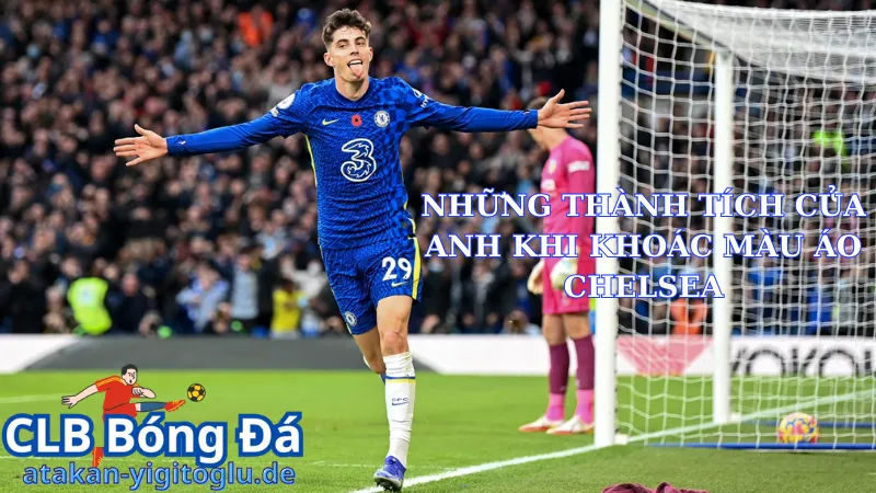 Thành tích nổi trội của anh khi khoác trên mình màu áo Chelsea