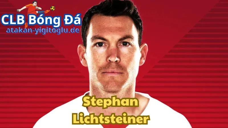 Những đóng góp của Stephan Lichtsteiner trong màu áo ĐTQG