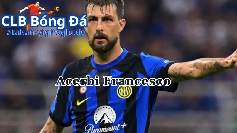 Chelsea muốn có Acerbi Francesco