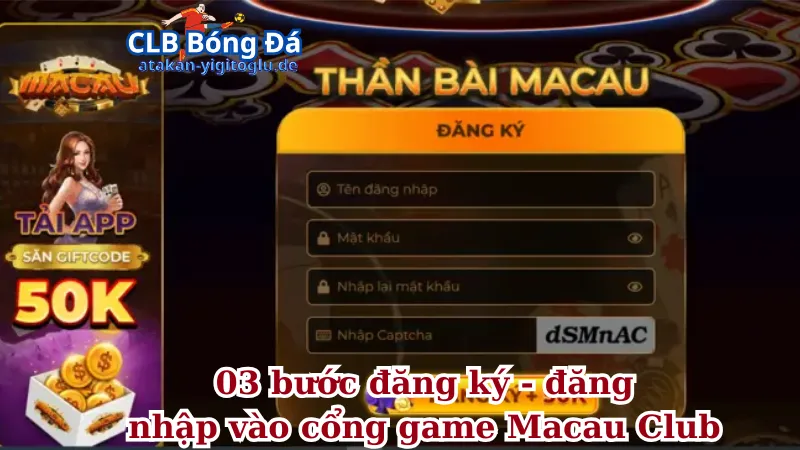 03 bước đăng ký - đăng nhập vào cổng game Macau Club 