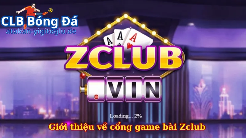 Giới thiệu về cổng game bài Zclub