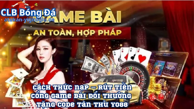 Cách thức nạp – rút tiền