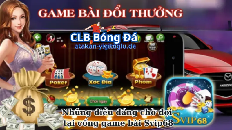 Những điều đáng chờ đợi tại cổng game bài Svip68